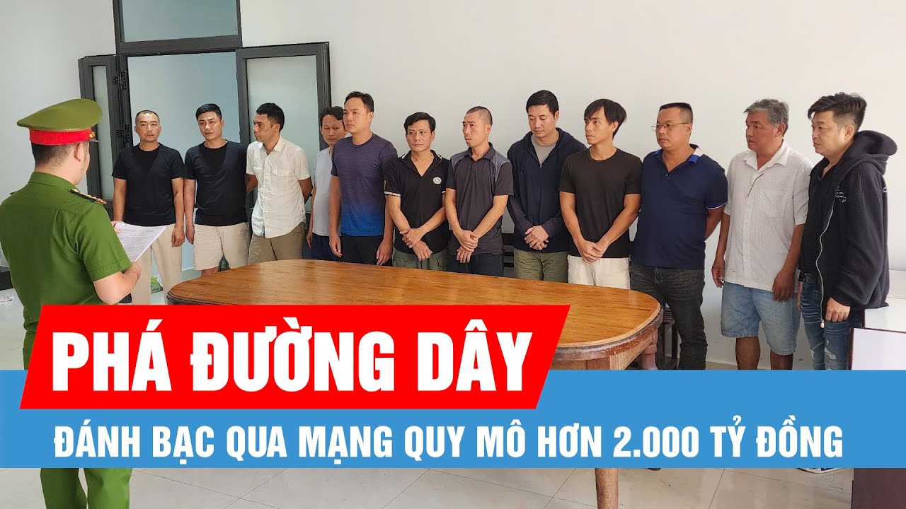 Phá đường dây đánh bạc qua mạng quy mô hơn 2.000 tỷ đồng