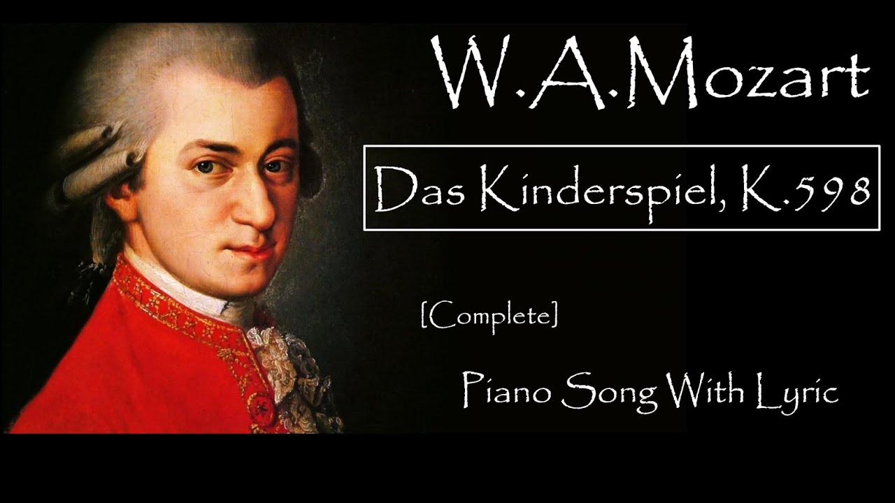 W.A.Mozart - Das Kinderspiel + With Lyric  [Complete]