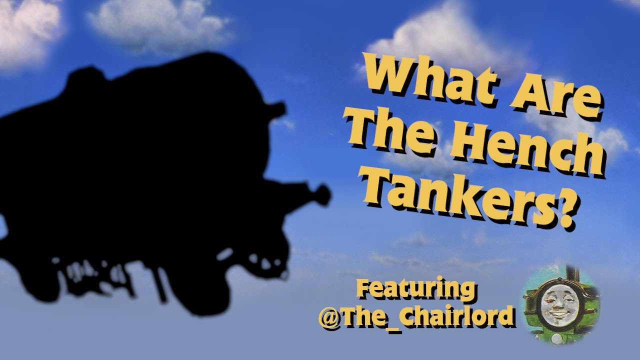 Что такое танкеры Hench? С участием The_Chairlord | Анализ подвижного состава TTTE