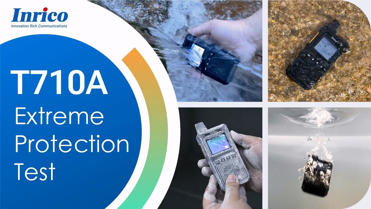 Inrico 4G Smart PoC RadioT710A Extreme Protection Test