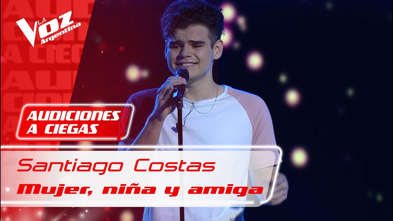 Santiago Costas – “Mujer, niña y amiga” – Audiciones a Ciegas – La Voz Argentina 2021