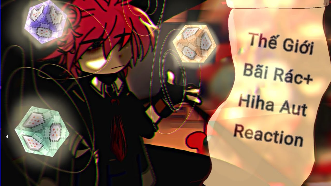 †Thế Giới Bãi Rác+Hiha Aut React to...//Hiha// [AllHiha or No Ship] Part1/2. (Gacha Nebula)†