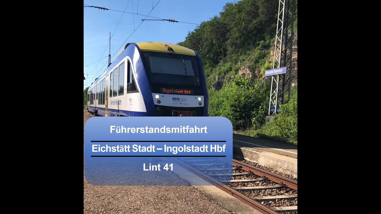 4K | Führerstandsmitfahrt | Eichstätt Stadt - Ingolstadt Hbf | Lint 41