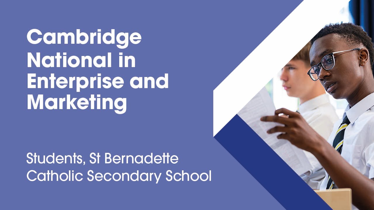Cambridge Nationals in Enterprise and Marketing: students at St Bernadette Catholic Secondary School