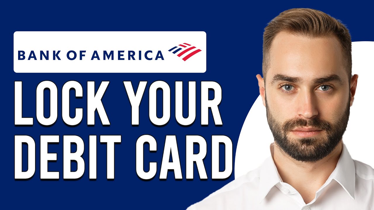 How To Lock Your Debit Card On Bank Of America App (Use Your Bank Of America App To Lock Debit Card)