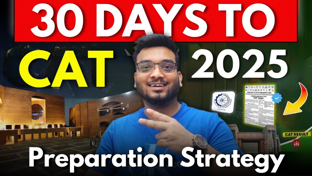 30 Days to CAT Exam | Last One Month to CAT Preparation Strategy