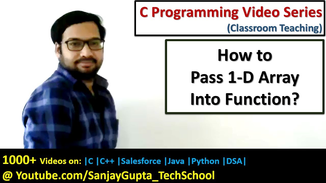 Passing 1-D array into function in C language | C programming video tutorials | Sanjay Gupta
