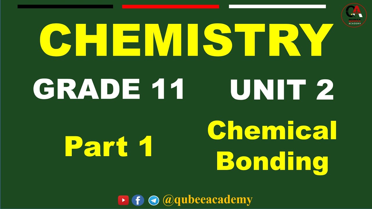 1. Chemistry Grade 11 Unit 2 Chemical Bonding | part 1 Introduction, Ionic Bonding | New Curriculum