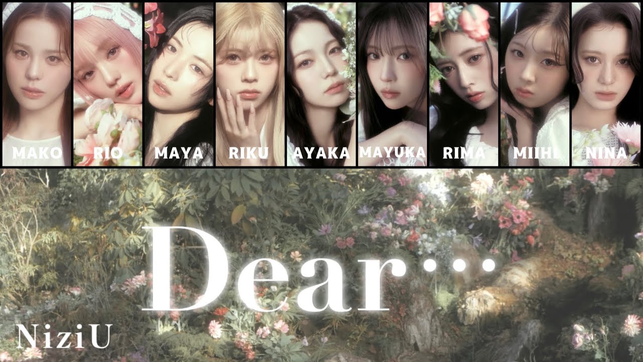 NiziU 【 Dear･･･ 】パート分け/歌割り フルサイズ(Dear.../西野カナ　カバー楽曲)