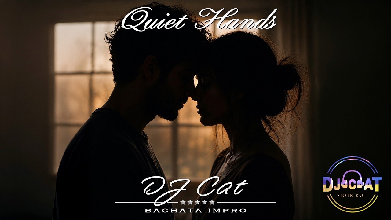 DJ Cat - Quiet Hands (Bachata Impro)
