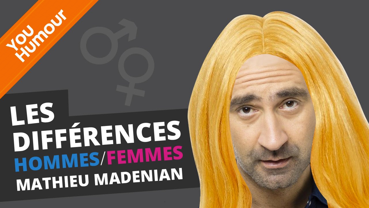 MATHIEU MADENIAN - Les différences Hommes / Femmes