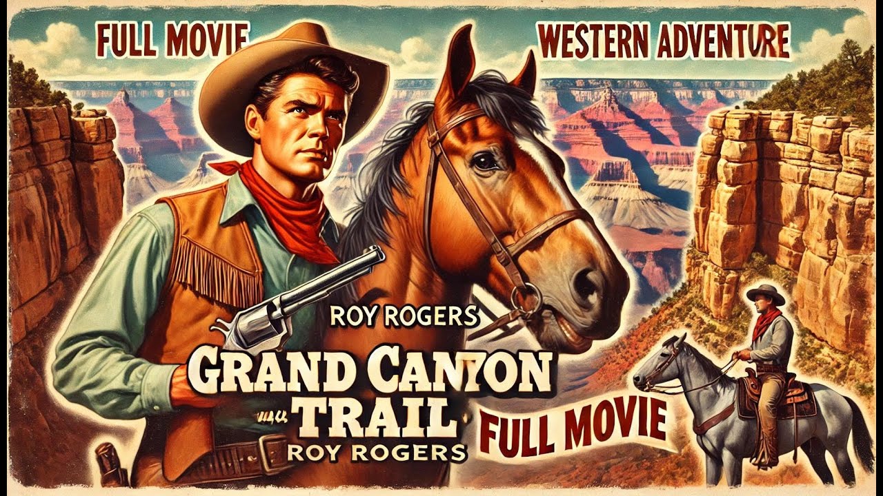 Grand Canyon Trail (1948) | Roy Rogers Western Adventure Full Movie | Classic Cowboy Film