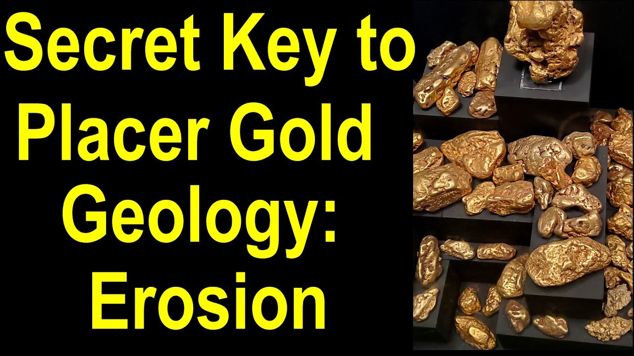 The Surprising Truth About Erosion and Gold