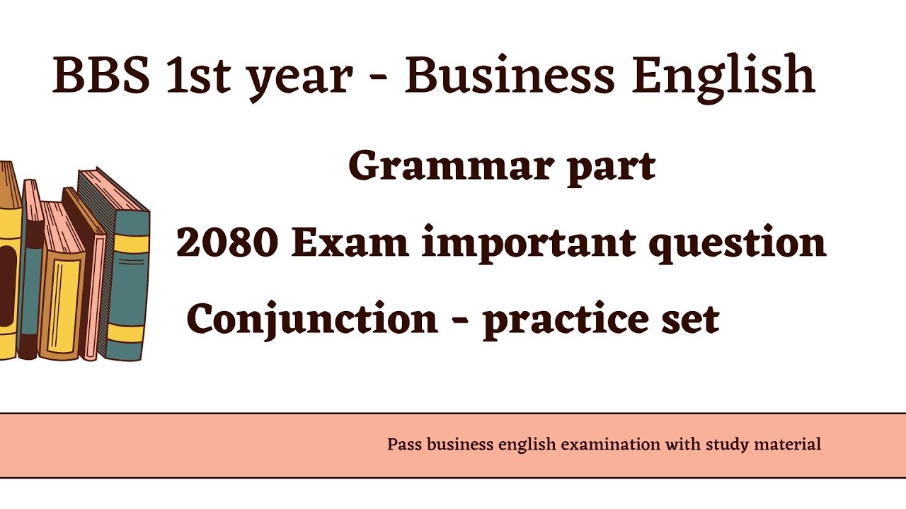 Conjunction practice set - BBS 1st year grammar part - 2080