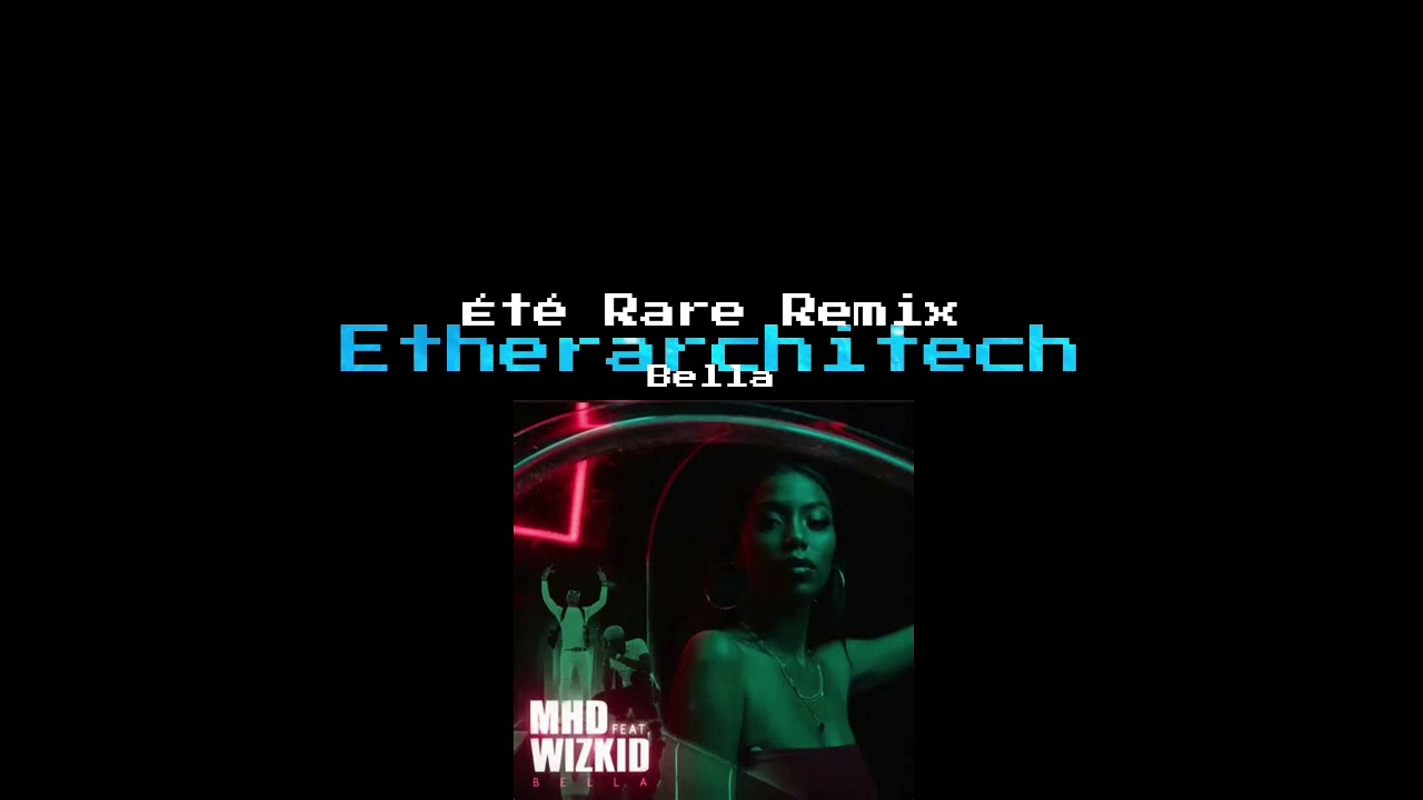 BELLA (ÉTÉ RARE REMIX)