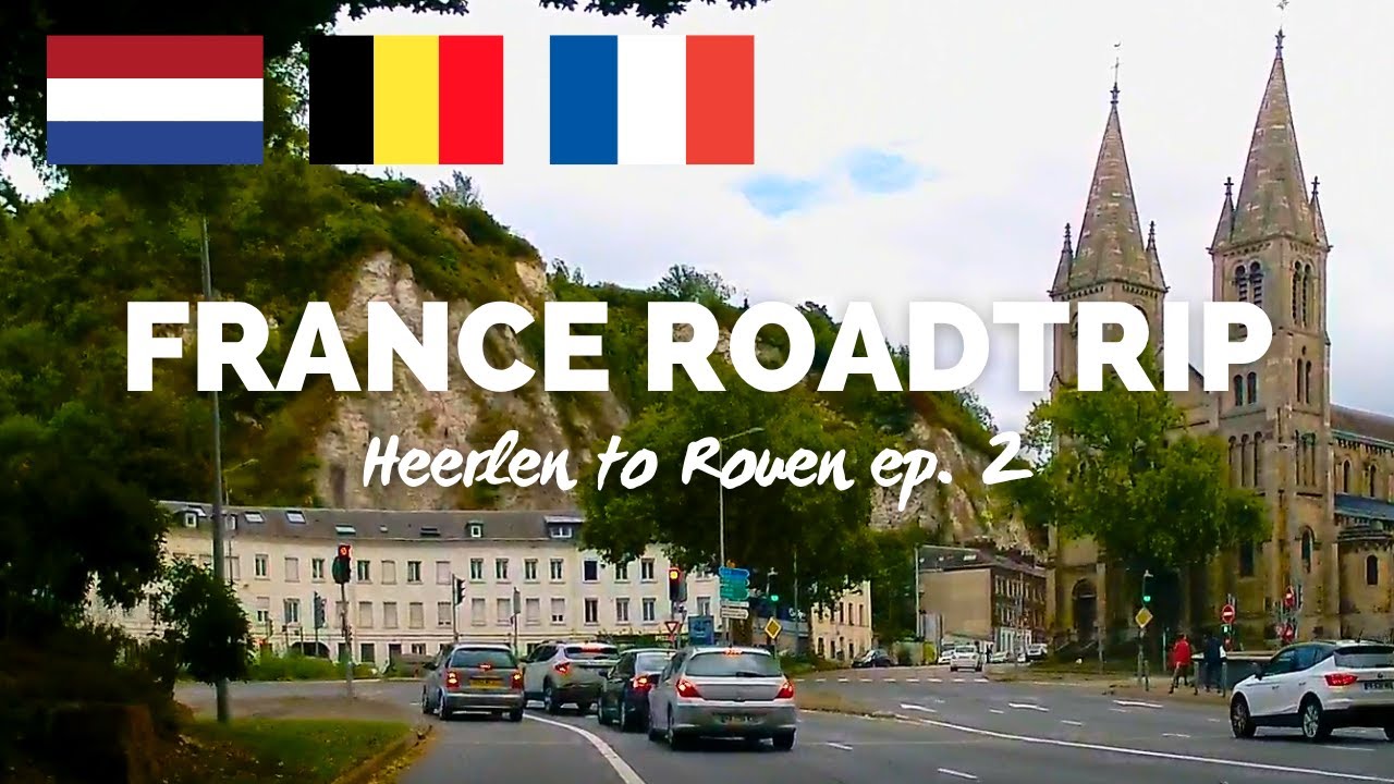 Driving in The Netherlands & France | Heerlen to Rouen | Northern France Roadtrip ep. 2
