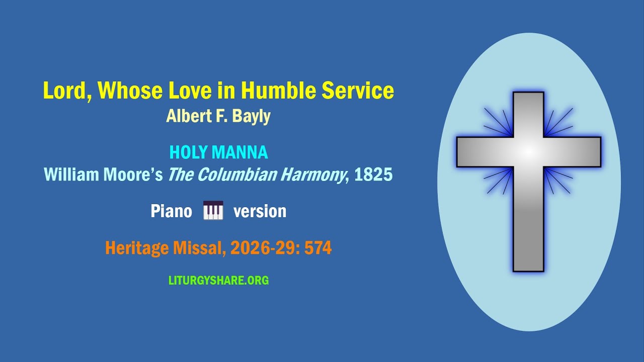 Lord, Whose Love in Humble Service  [Bayly / HOLY MANNA]  piano