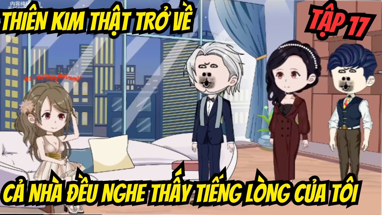 Thiên Kim Thật Trở Về - Cả Nhà Đều Nghe Thấy Tiếng Lòng Của Tôi - Tập 17 || Su Vietsub