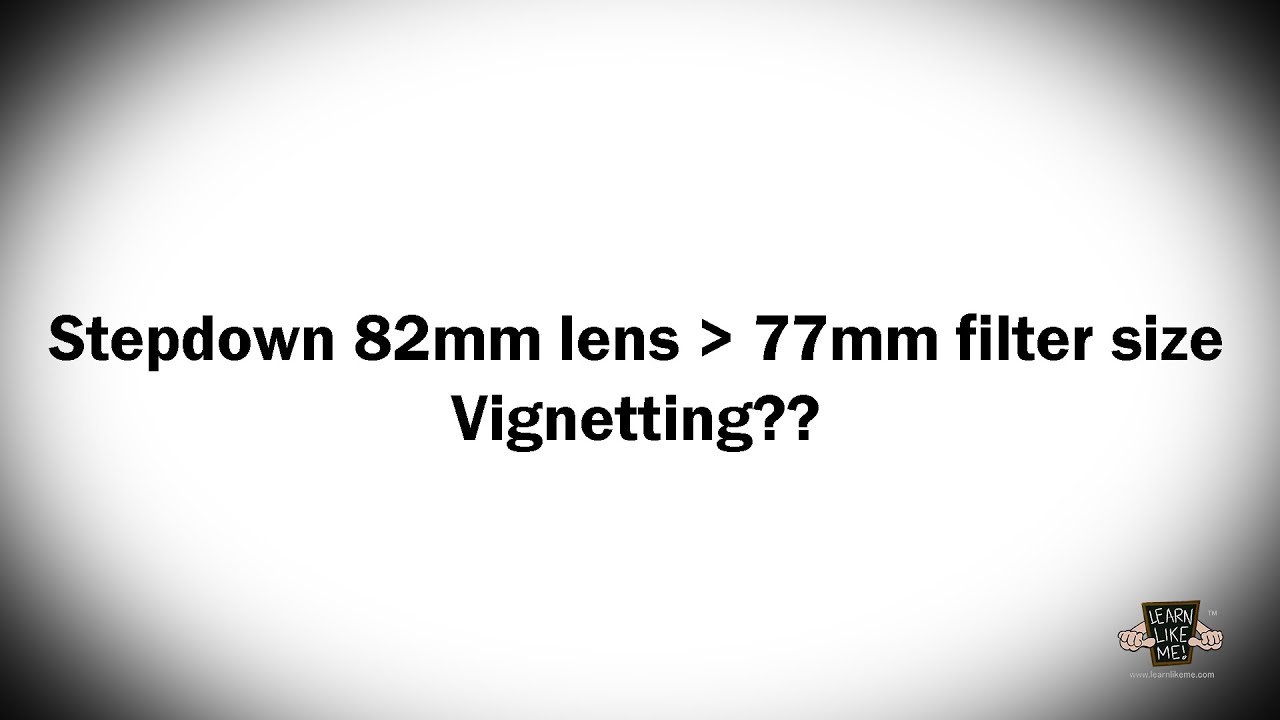 Step-Down from 82mm to 77mm on a GH5, Focal Reducer, Full Frame Lens, Hoya Diopters &ndash; Vignette Tests