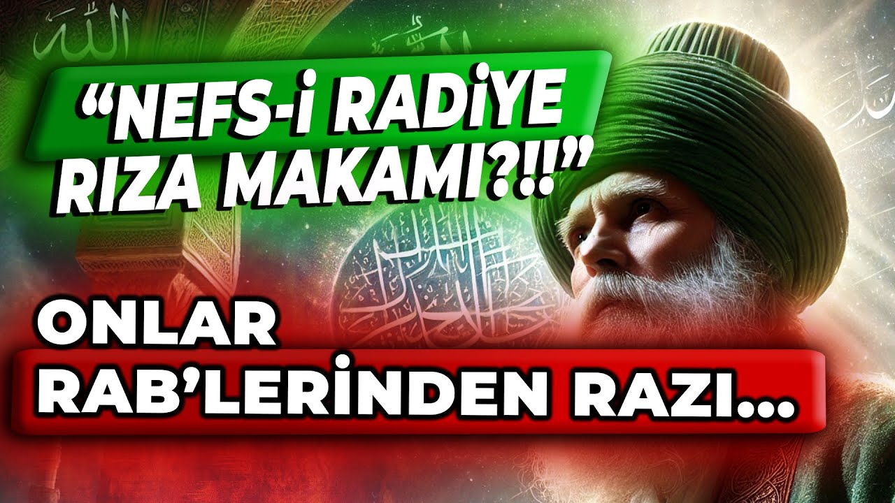 KENDİNDEN RAZI OLURSAN.. ALLAH'TAN DA RAZI OLURSUN!! | NEFS-İ RADİYE : ONLAR RAB'LERİNDEN RAZI...