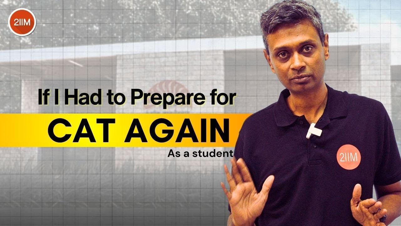 How I Would Prepare for CAT Again as a Student | Rajesh Sir (5× 100 Percentiler) | 2IIM | CAT2026