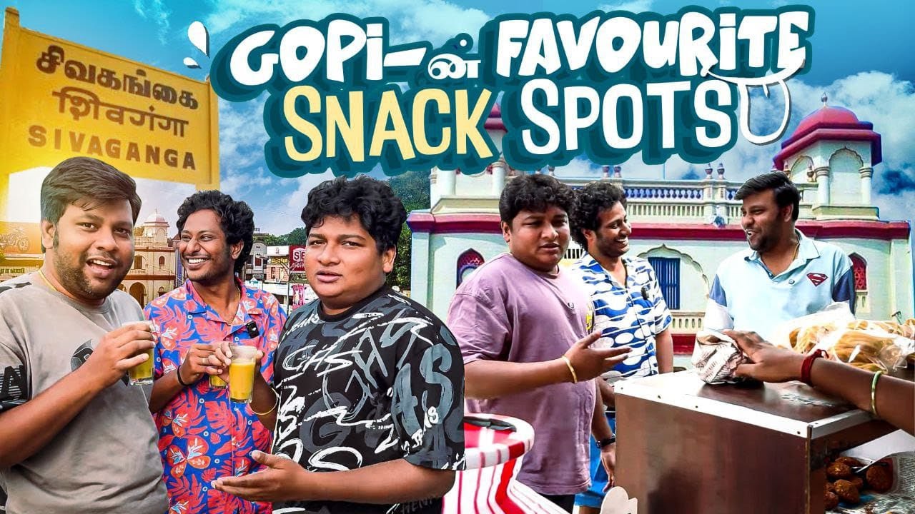 Must Try Snack Spots in நம்ம சிவகங்கை🤩 | எல்லாம் Gopi-யின் Suggestions😋💥 | GOSU Vlogs
