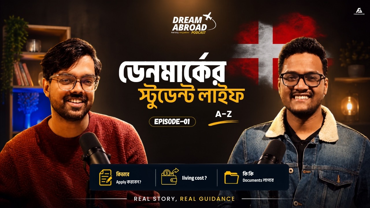 Study in Denmark from Bangladesh 🇩🇰 | Dream Abroad Podcast | EP -01
