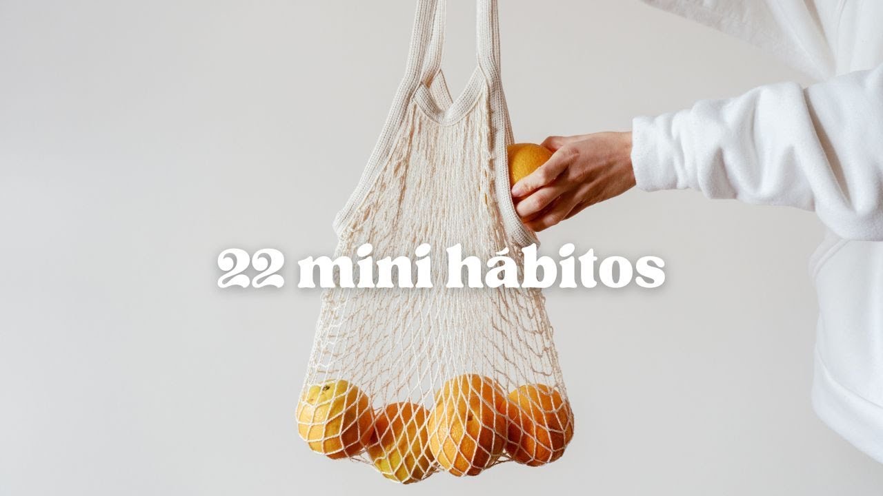 22 mini hábitos sostenibles