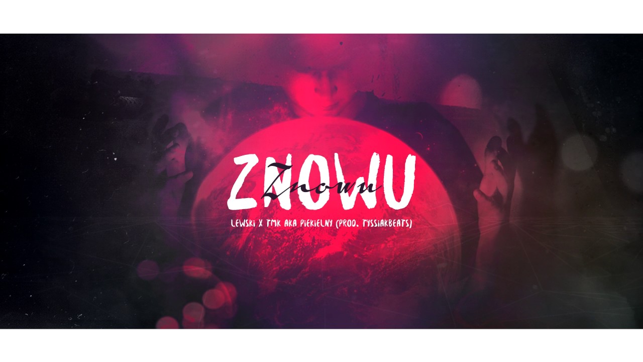 Lewski - Znowu | feat. TMK aka Piekielny | prod Tyssiak