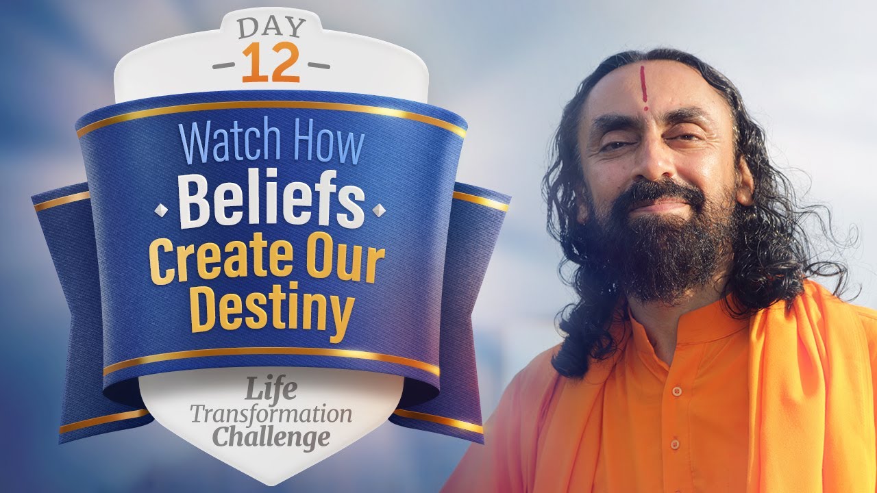 How Beliefs Create our Destiny? | Day 12 of Life Transformation Challenge