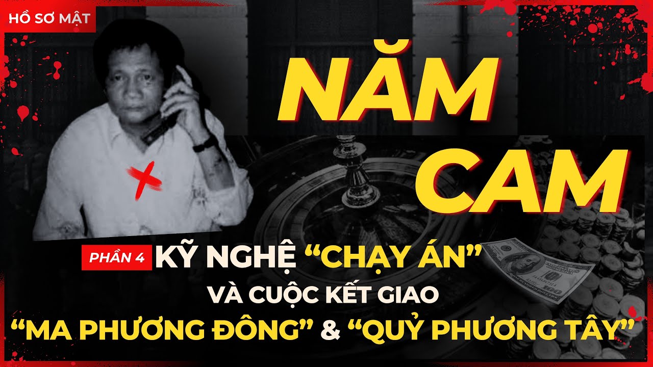 NĂM CAM CHUYỆN CHƯA KỂ - "CHẠY ÁN" ĐỈNH CAO - LIÊN MINH MA QUỶ XUYÊN BIÊN GIỚI #4 | Hồ Sơ Mật