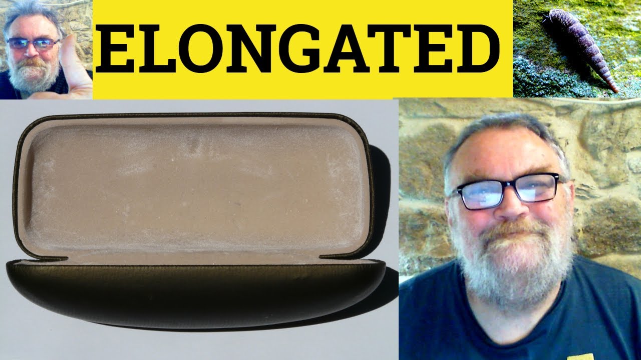 😎 Elongate Meaning - Elongated Definition - Elongate Defined - Elongated Examples