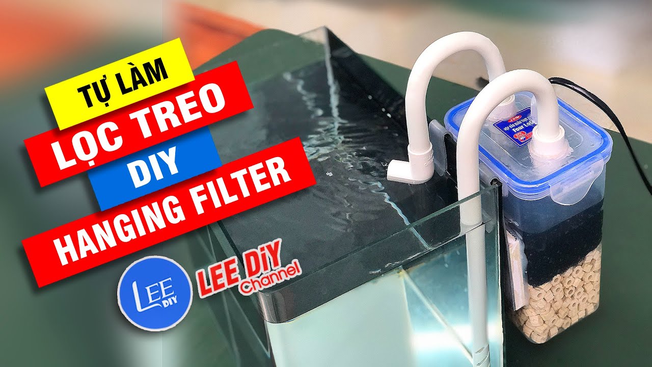 how to make aquarium hanging filter | Chế lọc treo hồ cá | LEE DiY