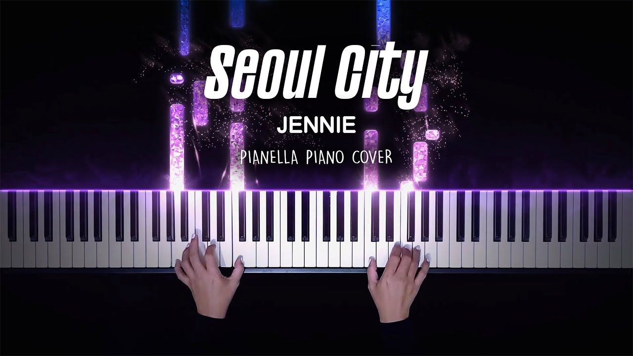 JENNIE - Seoul City | Piano Cover by Pianella Piano