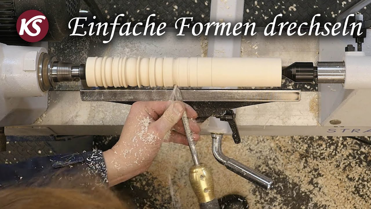 Basiswissen Drechseln 2/11 Einfache Formen im Langholz drechseln