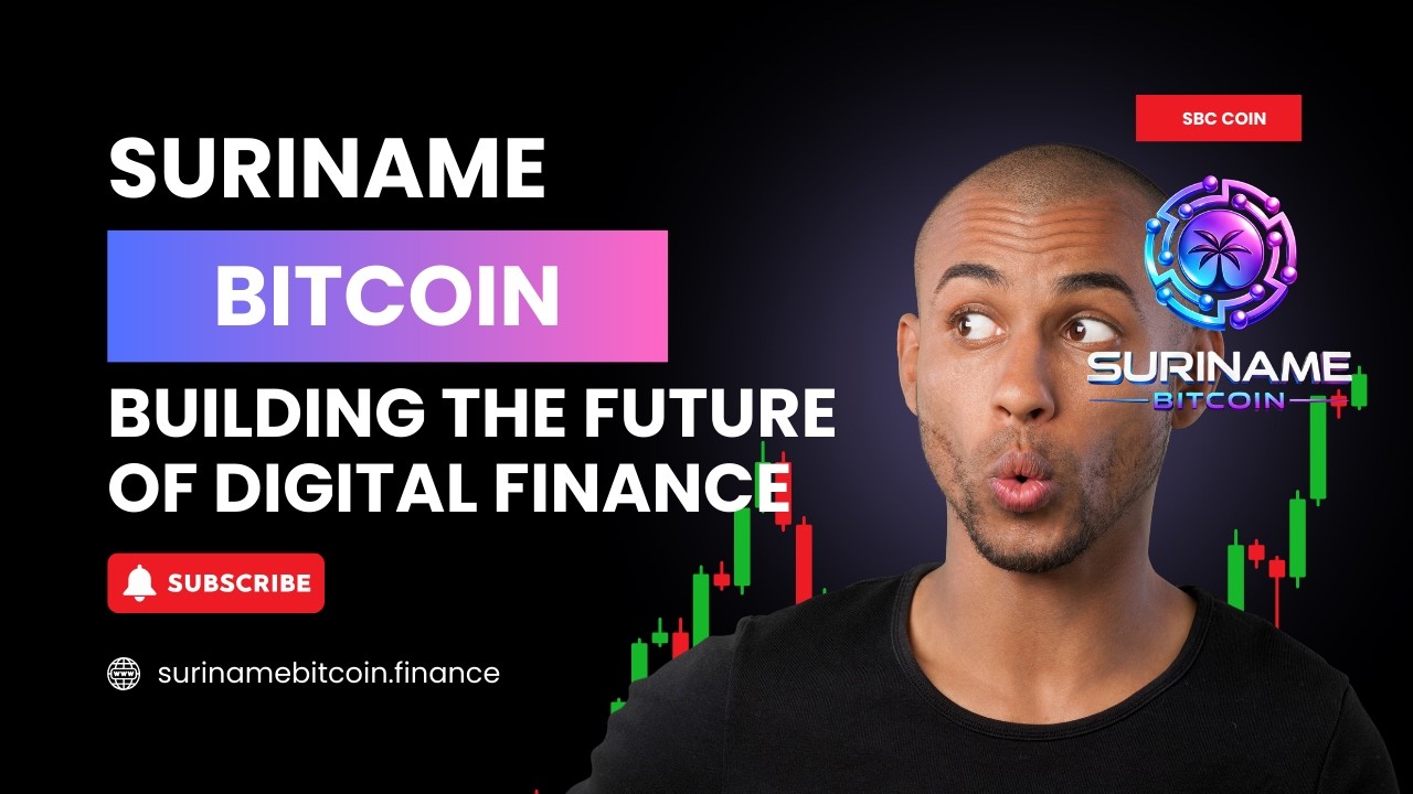 Suriname Bitcoin (SBC) &ndash; Building the Future of Digital Finance