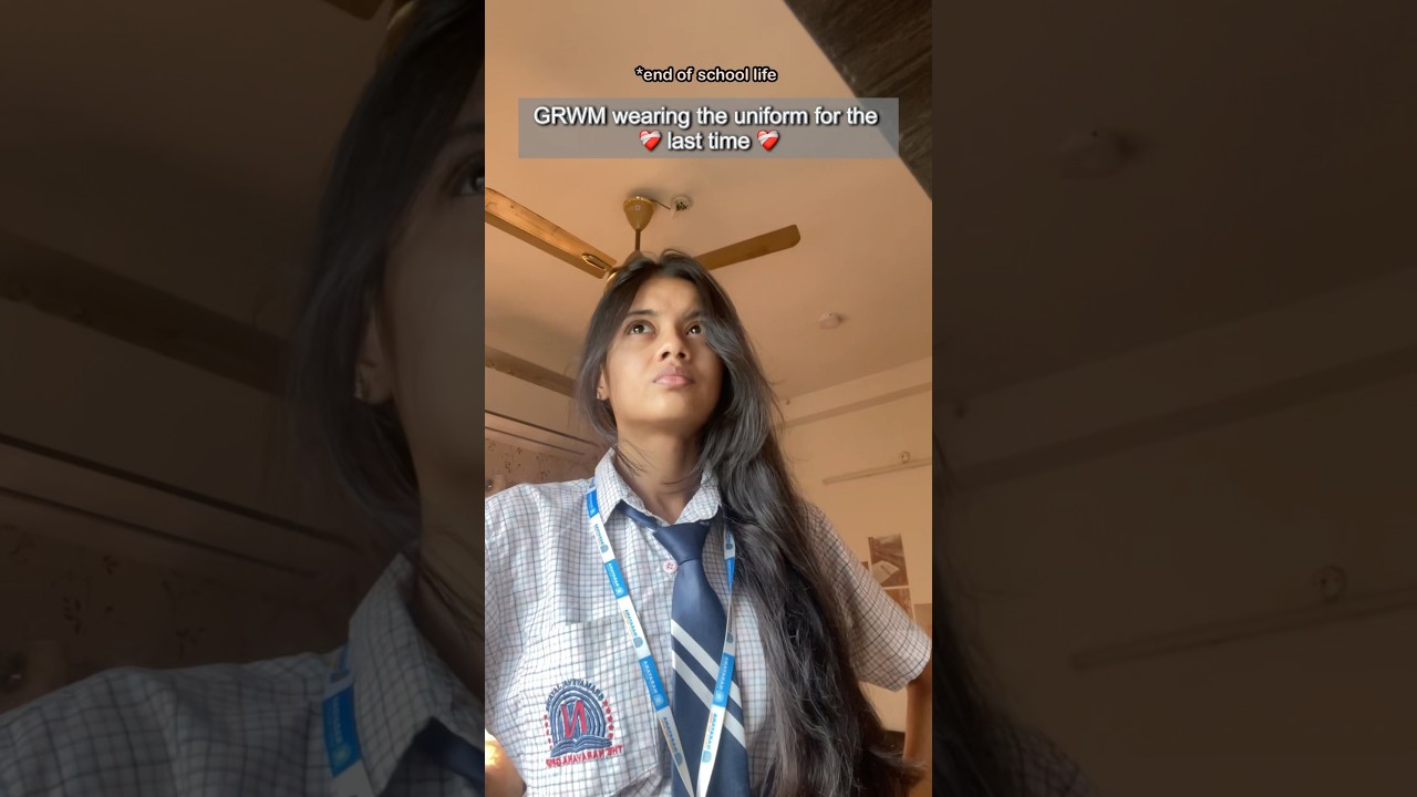 wearing the uniform for the last time❤️&zwj;🩹! #grwm #shorts #class12 #sad #school