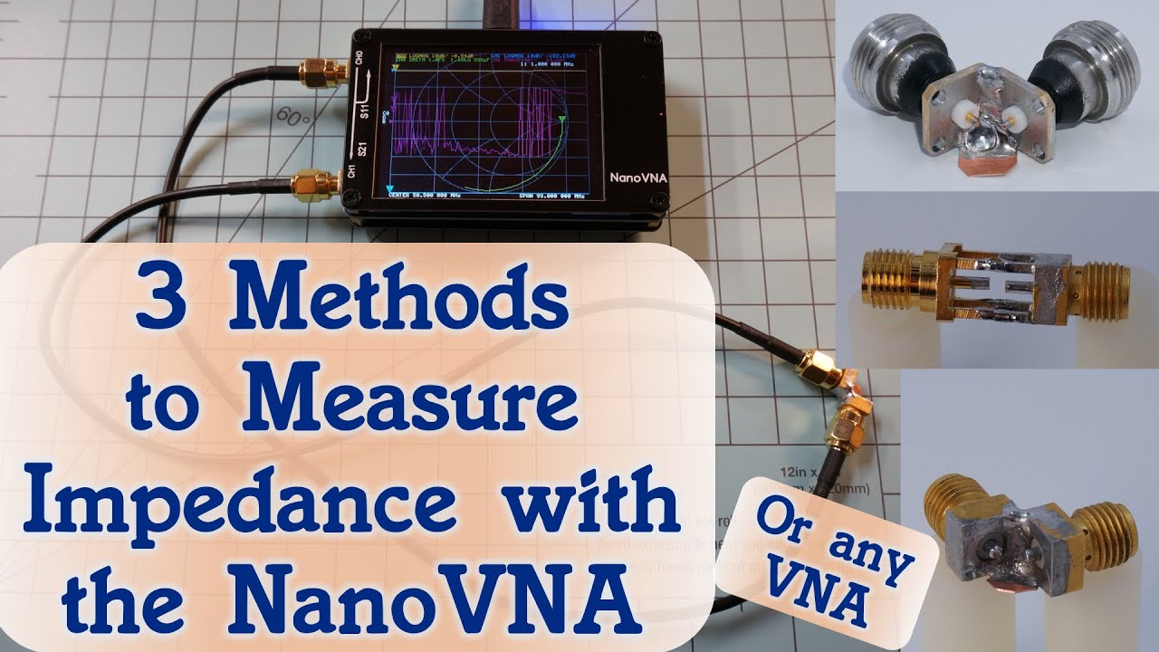 #95: Three Methods to Measure Impedance with the NanoVNA
