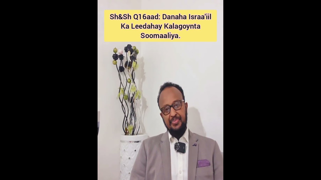 Danaha Kalagoynta Soomaaliya ee Israa'iil Maxay tahay?