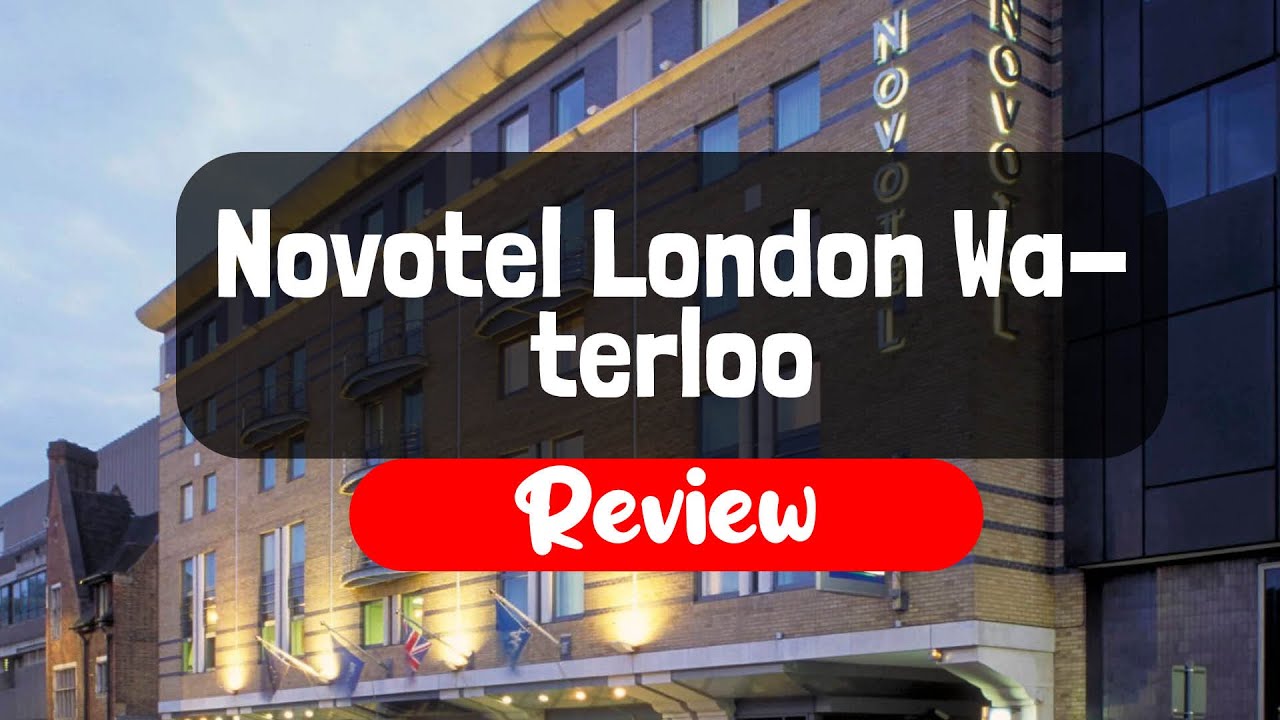 Novotel London Waterloo Hotel Review - Is This London Hotel Worth It?