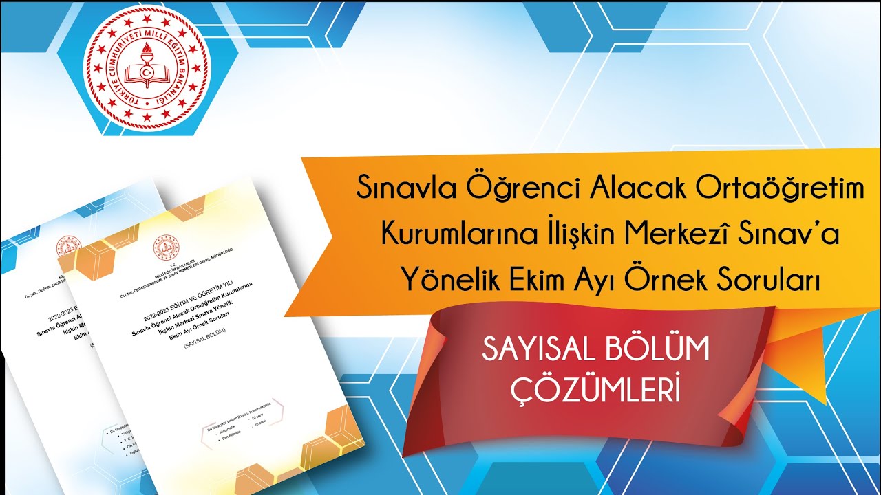 Merkezî Sınav'a Yönelik Ekim Ayı (2022) Örnek Soruları Çözümleri - SAYISAL BÖLÜM