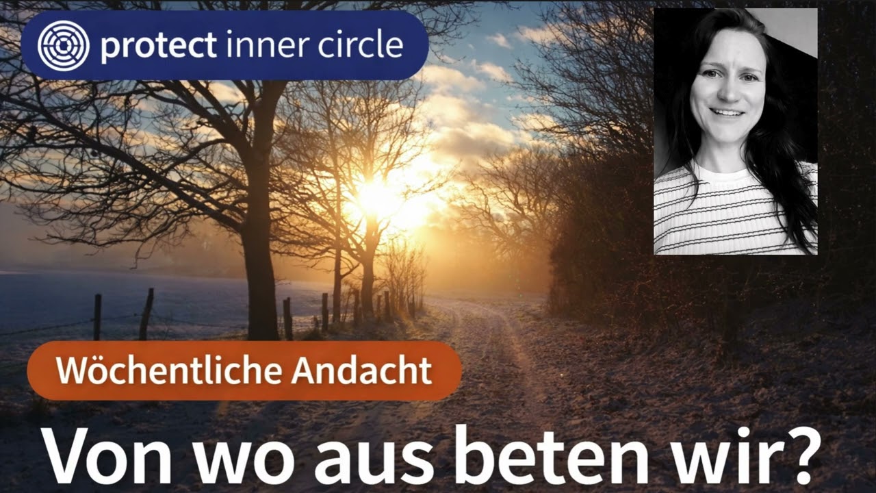 Andacht - Von wo aus beten wir? (Januar 2/4)