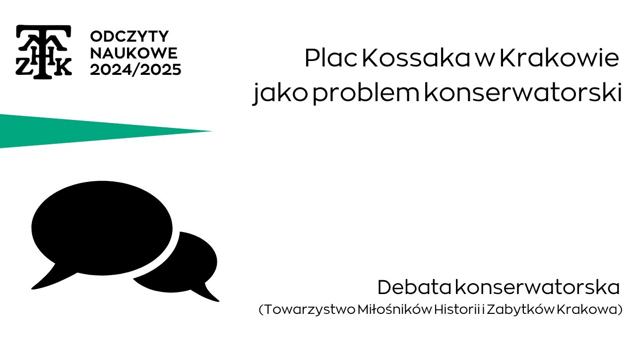 Plac Kossaka w Krakowie jako problem konserwatorski | Debata konserwatorska