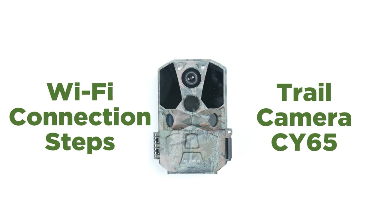 CY65 Wi-Fi Connection - Trail Camera Pro