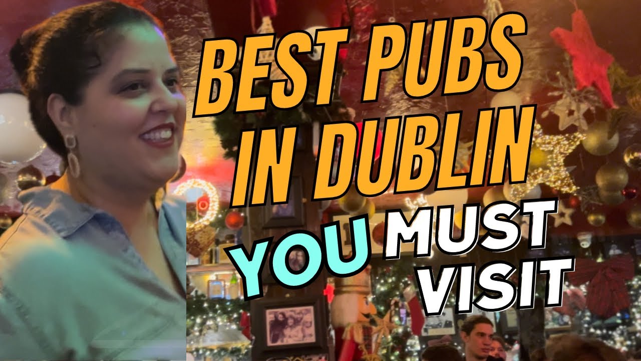 Dublin Best Pubs,  pub crawl. Must do in Dublin - Latest 2023