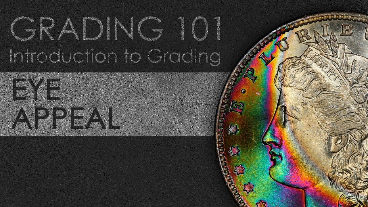 EYE APPEAL:  Introduction to Coin Grading using Dollars and Commemorative Coins