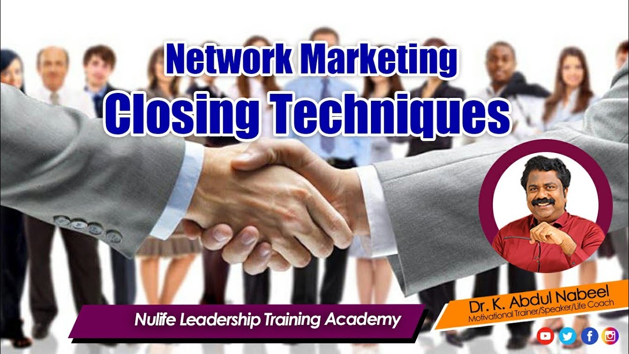 Network Marketing Closing Techniques -Dr K Abdul Nabeel.
