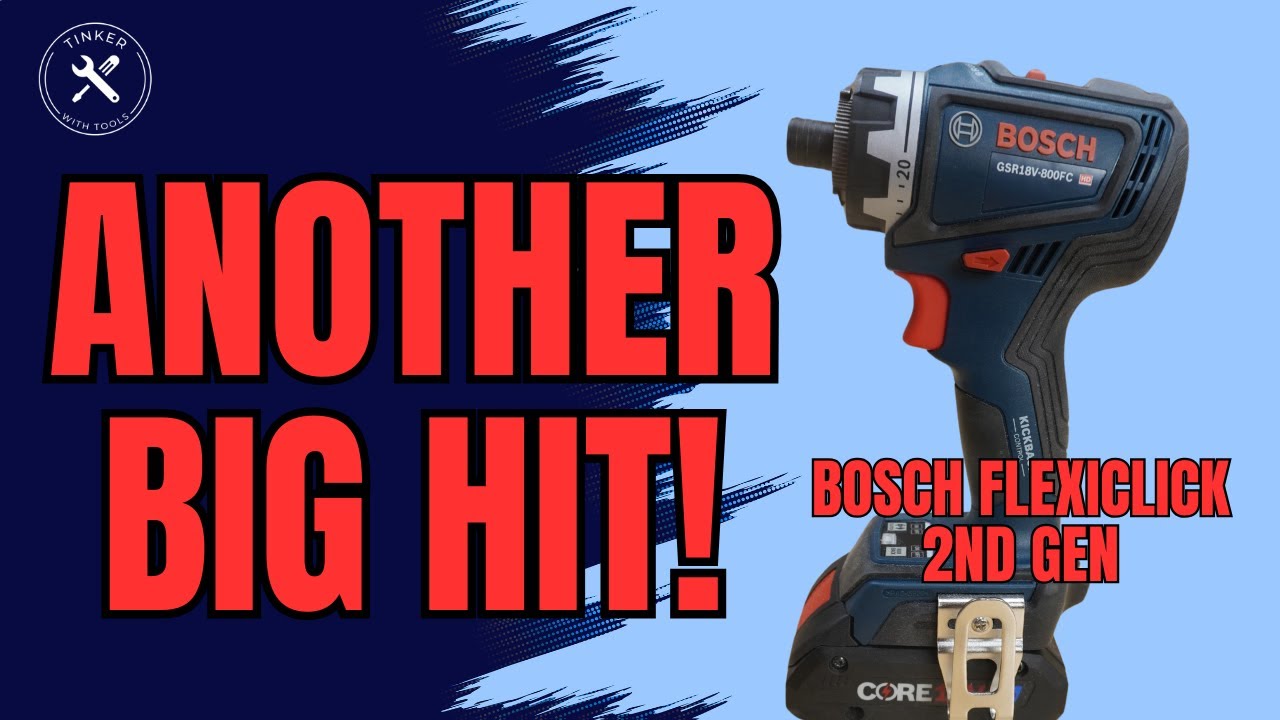 Bosch Does it Again!  2nd Gen 18 Volt Flexiclick is Better than Ever!
