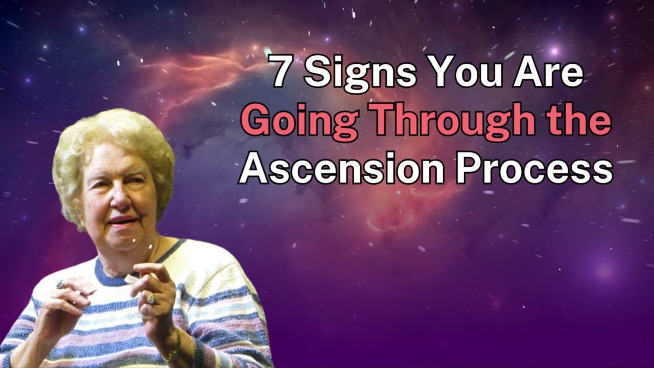 7 Signs You Are Going Through the Ascension Process - Dolores Cannon