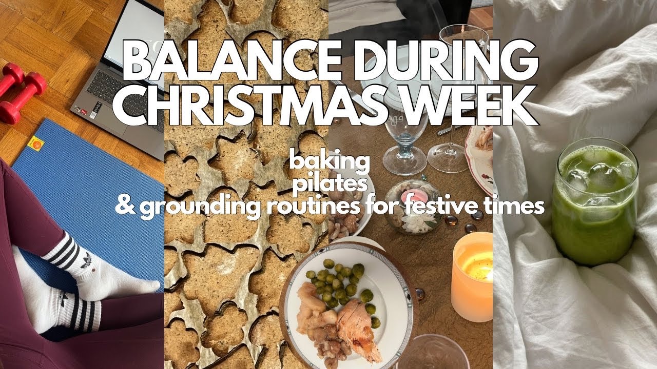 BALANCE DURING CHRISTMAS WEEK : health routines during festive times